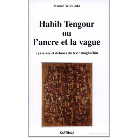 Habib Tengour ou l'ancre et la vague