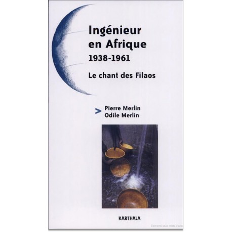 Ingénieur en Afrique 1938-1961