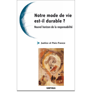 Notre mode de vie est-il durable ? - Nouvel horizon de la responsabilité