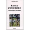 Renouer avec ses racines - Chemins d'inculturation