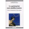 Le partenariat euro-méditerranéen à l'heure de l'élargissement de l'Union européenne