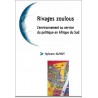 Rivages zoulous. L'environnement au service du politique en Afrique du Sud