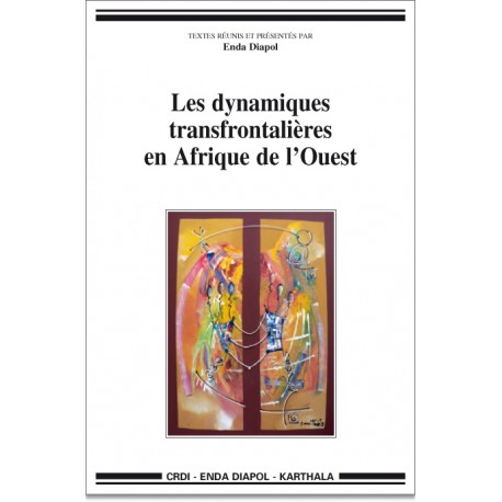 Les dynamiques transfrontalières en Afrique de l'Ouest
