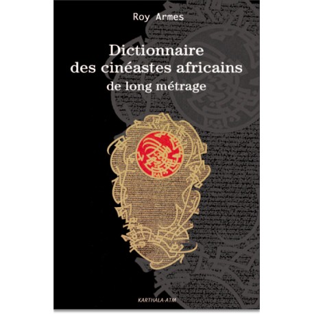 Dictionnaire des cinéastes africains de long métrage