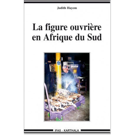 La figure ouvrière en Afrique du Sud