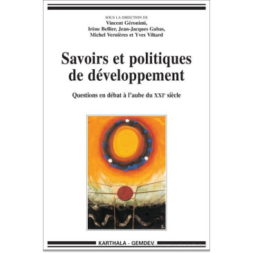 Savoirs et politiques de développements. Questions en débat à l'aube du XXIe siècle