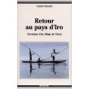 Retour au pays d'Iro. Chronique d'un village du Tchad