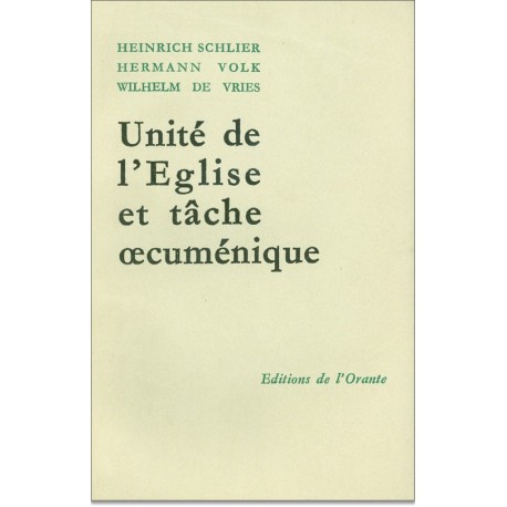 Unité de l'Eglise et tâche oecuménique