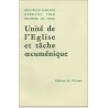 Unité de l'Eglise et tâche oecuménique