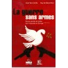 La guerre sans armes - Douze années de luttes non-violentes en Europe (1952-1964)