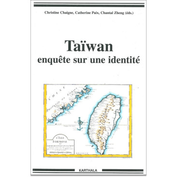 Taïwan - Enquête sur une identité