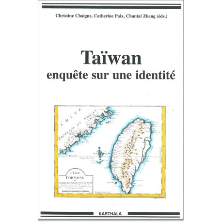 Taïwan - Enquête sur une identité