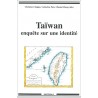Taïwan - Enquête sur une identité