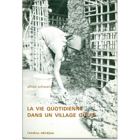 Vie quotidienne dans un village guéré