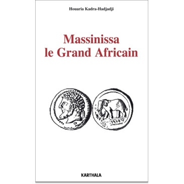 Massinissa le Grand Africain