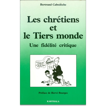 Les Chrétiens et le Tiers monde. Une fidélité critique