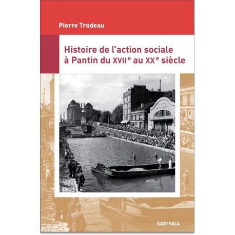 Histoire de l'action sociale à Pantin du XVIIe au XXe siècle