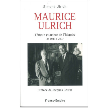 Maurice Ulrich. Témoin et acteur de l'histoire de 1945 à 2007