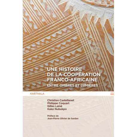 Une histoire de la coopération franco-africaine, entre ombres et lumières