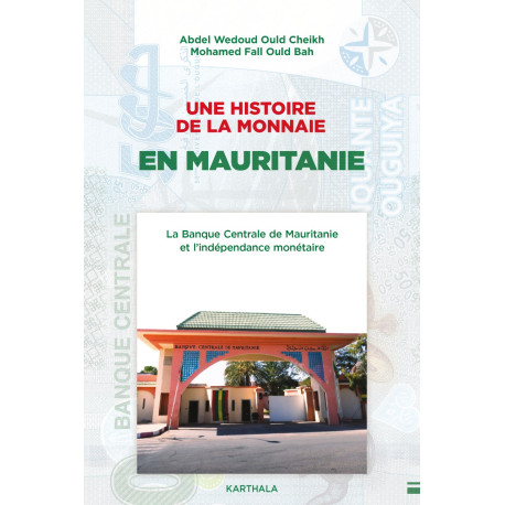 Une histoire de la monnaie en Mauritanie
