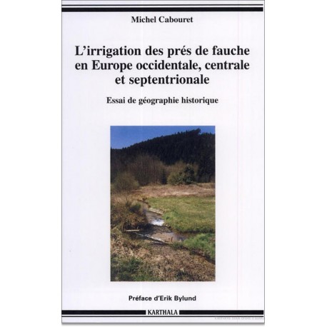 L'irrigation des prés de fauche en Europe occidentale, centrale et septentrionale