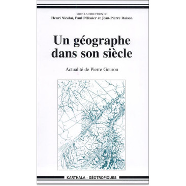 Un géographe dans son siècle- Actualité de Pierre Gourou
