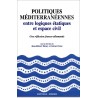 Politiques méditerranéennes entre logiques étatiques et espace civil